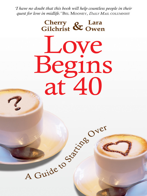 Title details for Love Begins at 40 by Cherry Gilchrist - Available